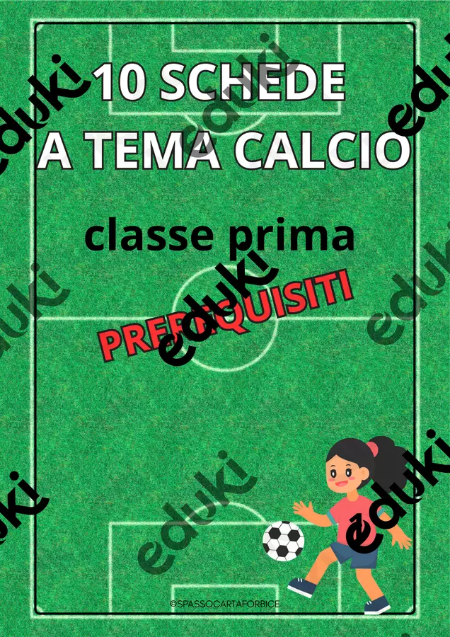 SCHEDE DI MATEMATICA A TEMA CALCIO - PREREQUISITI - PRIMA Esercizi - SCHEDE DI MATEMATICA A TEMA CALCIO - PREREQUISITI - PRIMA - Spassocartaforbice - Pagina di copertina