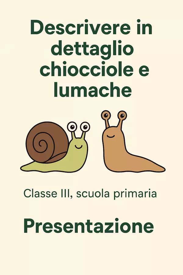 Descrivere in dettaglio chiocciole e lumache Presentazioni / Lavagne - Descrivere in dettaglio chiocciole e lumache - Scienza Magica - Pagina di copertina