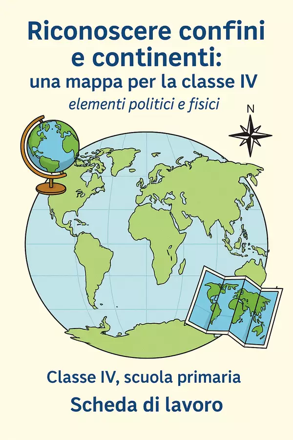 Riconoscere confini e continenti: una mappa per la classe IV Esercizi - Riconoscere confini e continenti: una mappa per la classe IV - Maestra Geo Giulia - Pagina di copertina