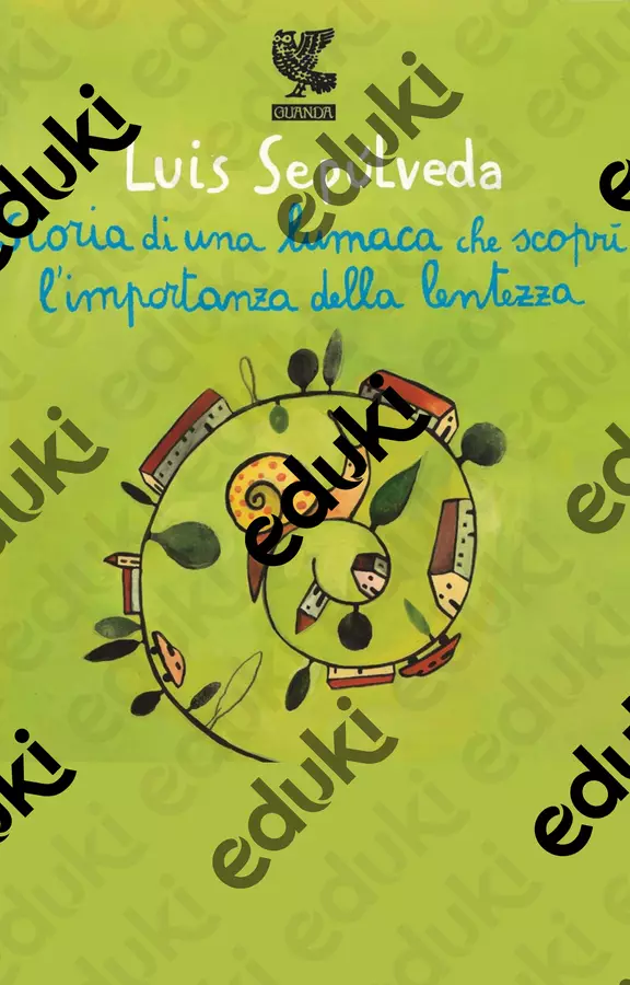 Luis Sepúlveda Storia di una lumaca che scopri l'importanza della lenteza (riassunto) Materiale di supporto/inclusione - Luis Sepúlveda Storia di una lumaca che scopri l'importanza della lenteza (riassunto) - Teacher Fra Bonny - Pagina di copertina