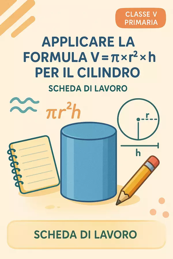 Applicare la formula V = π × r² × h per il cilindro Esercizi - Applicare la formula V = π × r² × h per il cilindro - Matematica Insieme - Pagina di copertina