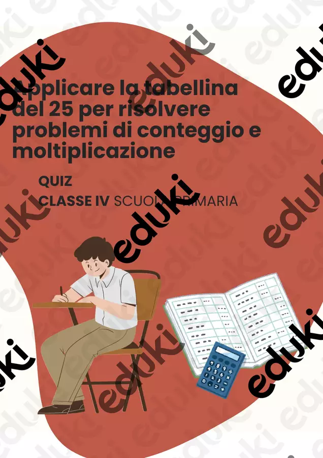 Applicare la tabellina del 25 per risolvere problemi di conteggio e moltiplicazione quiz Quiz - Applicare la tabellina del 25 per risolvere problemi di conteggio e moltiplicazione quiz - Matematica Insieme - Pagina di copertina