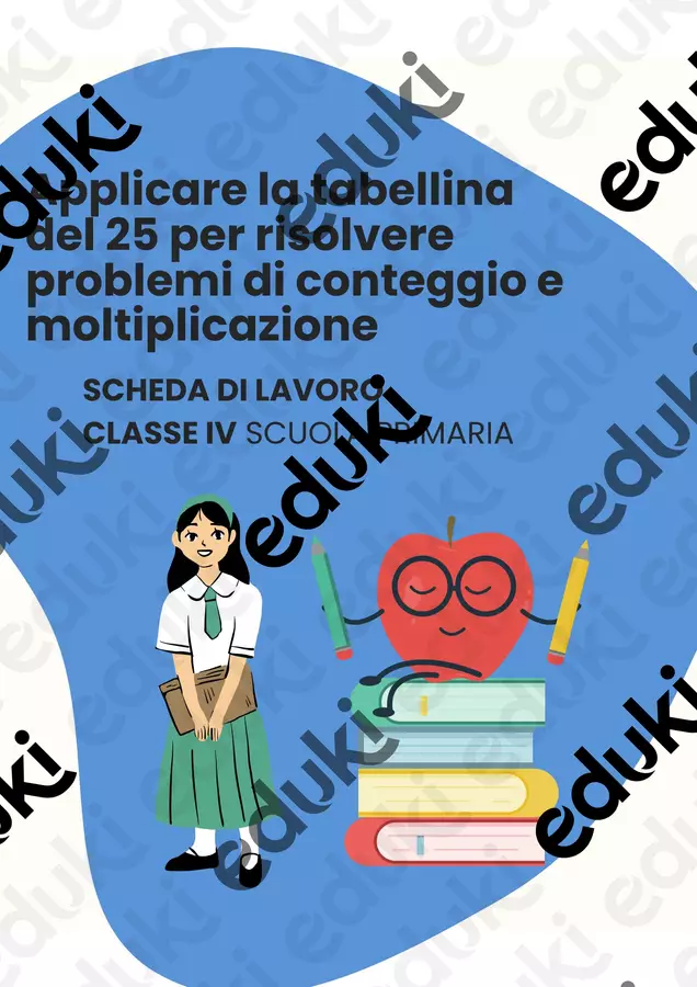 Applicare la tabellina del 25 per risolvere problemi di conteggio e moltiplicazione Schede informative - Applicare la tabellina del 25 per risolvere problemi di conteggio e moltiplicazione - Matematica Insieme - Pagina di copertina
