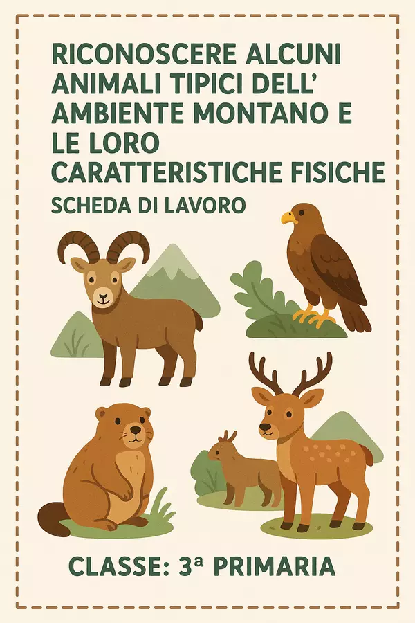 Scheda di lavoro: riconoscere gli animali di montagna Esercizi - Scheda di lavoro: riconoscere gli animali di montagna - Scienza Magica - Pagina di copertina