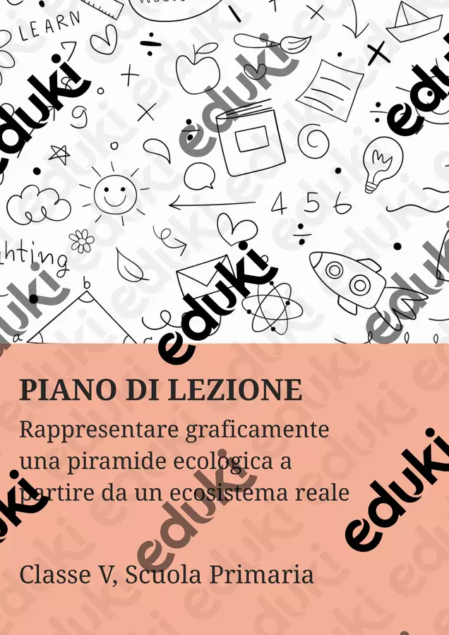 Rappresentare graficamente una piramide ecologica a partire da un ecosistema reale. Piani di lezione - Rappresentare graficamente una piramide ecologica a partire da un ecosistema reale. - Scienza Magica - Pagina di copertina