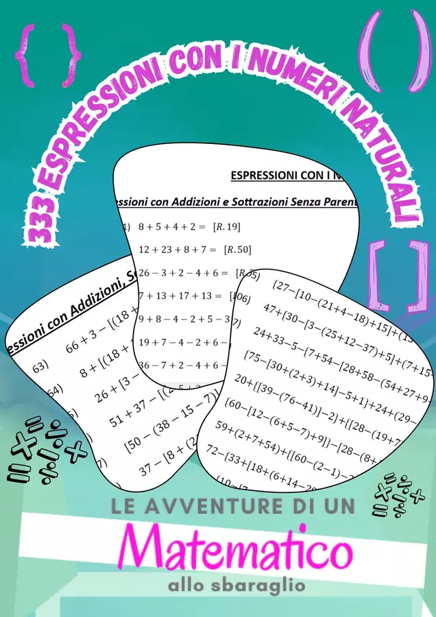333 ESPRESSIONI CON I NUMERI NATURALI Esercizi - 333 ESPRESSIONI CON I NUMERI NATURALI - Le Avventure di un Matematico allo Sbaraglio - Pagina di copertina
