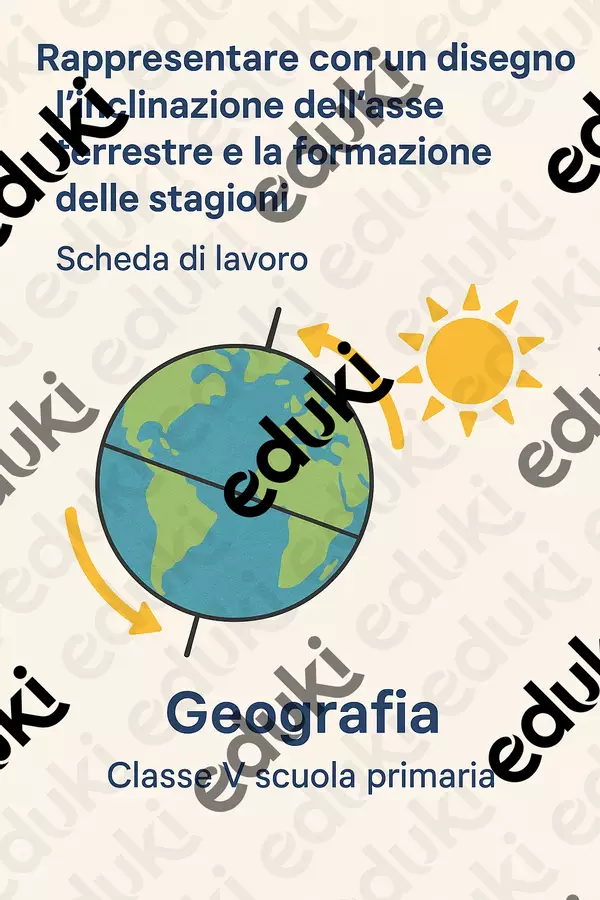 Rappresentare con un disegno l’inclinazione dell’asse terrestre e la formazione delle stagioni Schede informative - Rappresentare con un disegno l’inclinazione dell’asse terrestre e la formazione delle stagioni - Maestra Geo Giulia - Pagina di copertina