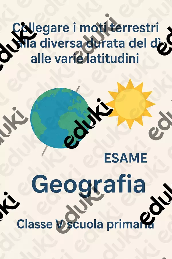 Collegare i moti terrestri alla diversa durata del dì alle varie latitudini esami Compiti in classe/Test - Collegare i moti terrestri alla diversa durata del dì alle varie latitudini esami - Maestra Geo Giulia - Pagina di copertina