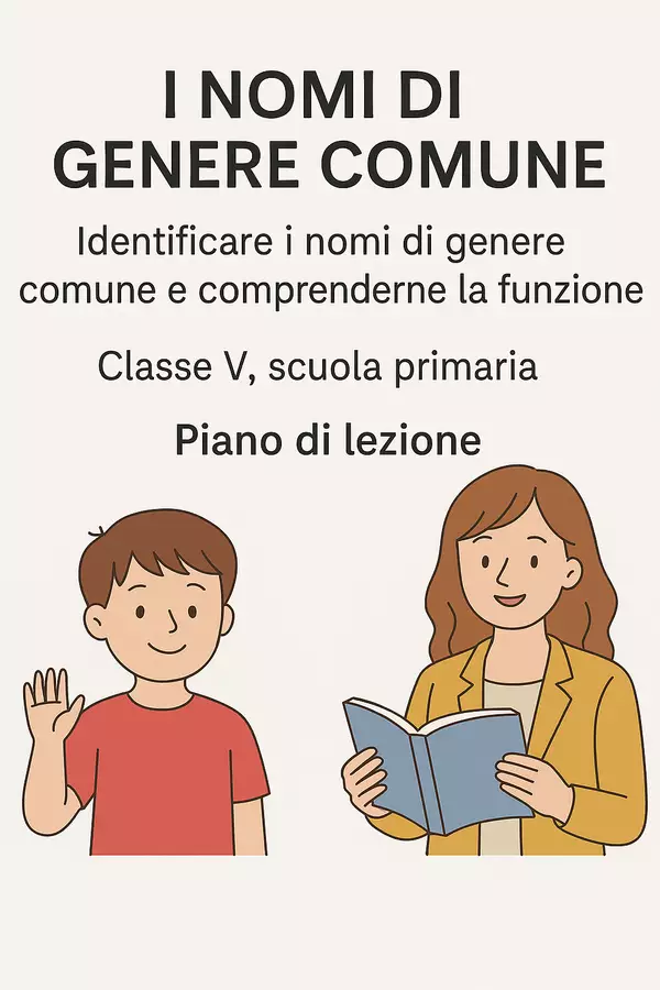 Piano di lezione: nomi di genere comune e la loro funzione Piani di lezione - Piano di lezione: nomi di genere comune e la loro funzione - Maestra di Italiano - Pagina di copertina