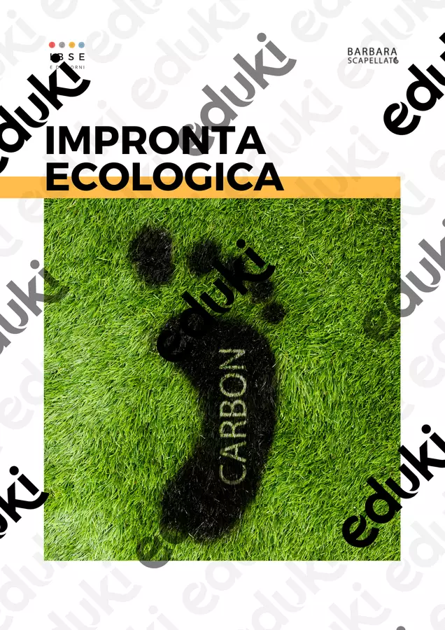 Alla scoperta dell'impronta ecologica - IBSE Compiti in classe/Test - Alla scoperta dell'impronta ecologica - IBSE - Barbara Scapellato - IBSE e dintorni - Pagina di copertina