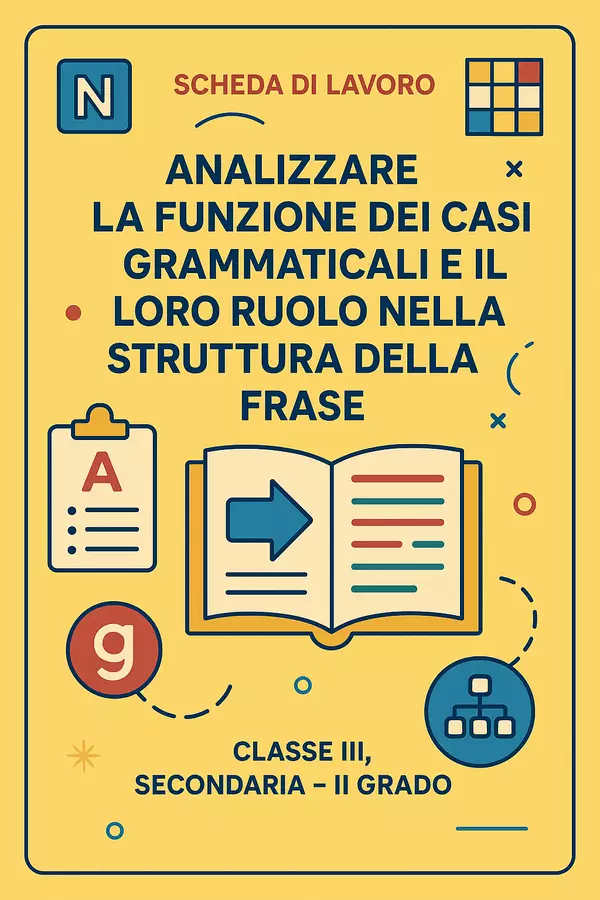 Analizzare la funzione dei casi grammaticali e il loro ruolo nella struttura della frase Esercizi - Analizzare la funzione dei casi grammaticali e il loro ruolo nella struttura della frase - Maestra di Italiano - Pagina di copertina