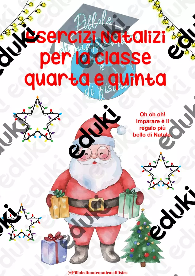 Matematica Natalizia-classe Quarta e Quinta Esercizi - Matematica Natalizia-classe Quarta e Quinta - Pillole di matematica e di fisica - Pagina di copertina