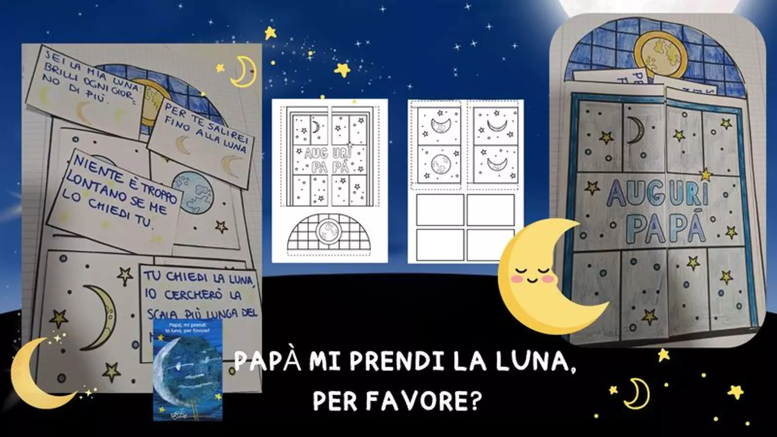 Festa del papà: Papà, mi prendi la luna per favore? Esperimenti - Festa del papà: Papà, mi prendi la luna per favore? - MaestraPiera - Pagina di copertina