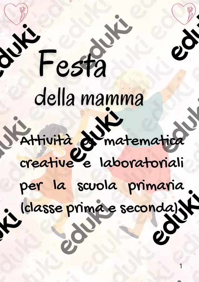 Festa della Mamma – Attività di matematica creative e laboratoriali (classe 1ª e 2ª primaria) Esercizi - Festa della Mamma – Attività di matematica creative e laboratoriali (classe 1ª e 2ª primaria) - Maestra Nada - Pagina di copertina