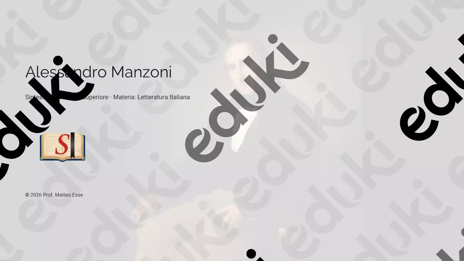 Alessandro Manzoni: Vita, Poetica e Opere Presentazioni / Lavagne - Alessandro Manzoni: Vita, Poetica e Opere - Prof. Matteo Esse - Pagina di copertina