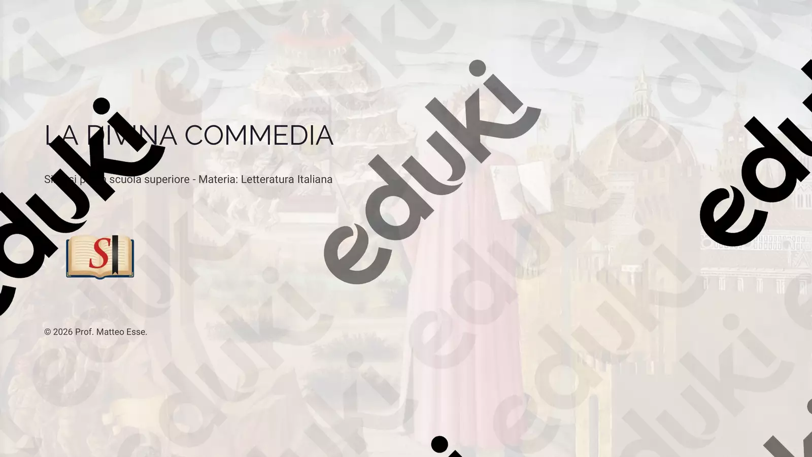 La Divina Commedia: Struttura, Cosmologia e Poetica Presentazioni / Lavagne - La Divina Commedia: Struttura, Cosmologia e Poetica - Prof. Matteo Esse - Pagina di copertina