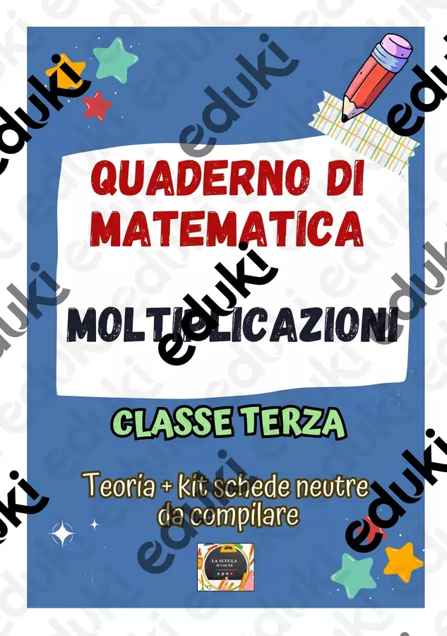 QUADERNO DI MATEMATICA Classe 3° – LE MOLTIPLICAZIONI: teoria, esercizi e kit 10 schede neutre da compilare Esercizi - QUADERNO DI MATEMATICA Classe 3° – LE MOLTIPLICAZIONI: teoria, esercizi e kit 10 schede neutre da compilare - La scuola di Oscar - Pagina di copertina