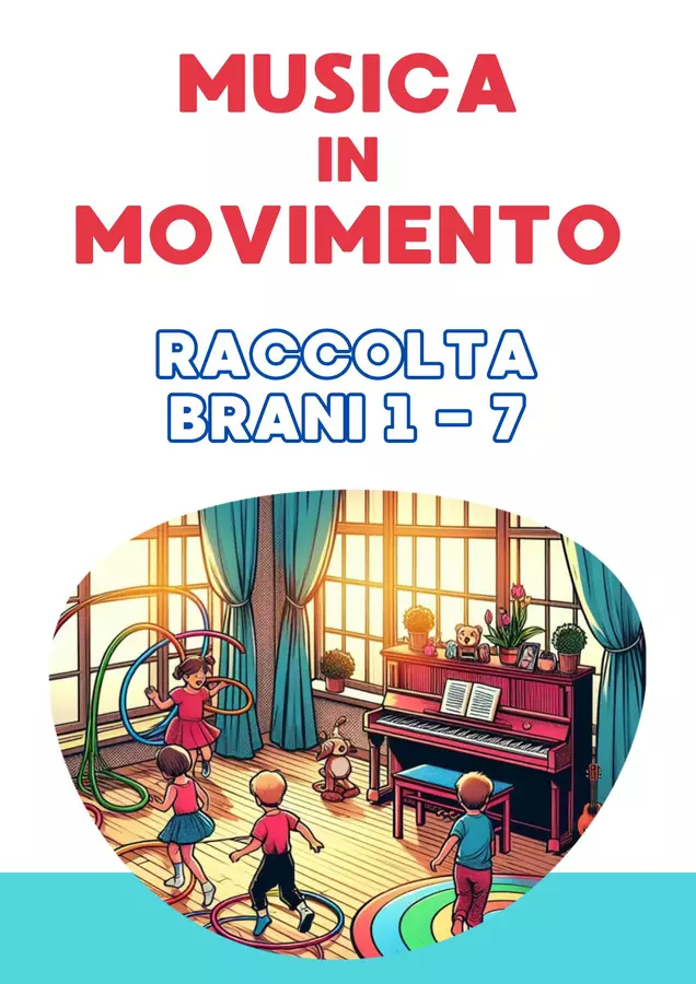 Raccolta MUSICA in MOVIMENTO 1-7 Audio - Raccolta MUSICA in MOVIMENTO 1-7 - Emanuele Ruggiero - Music Teacher - Pagina di copertina