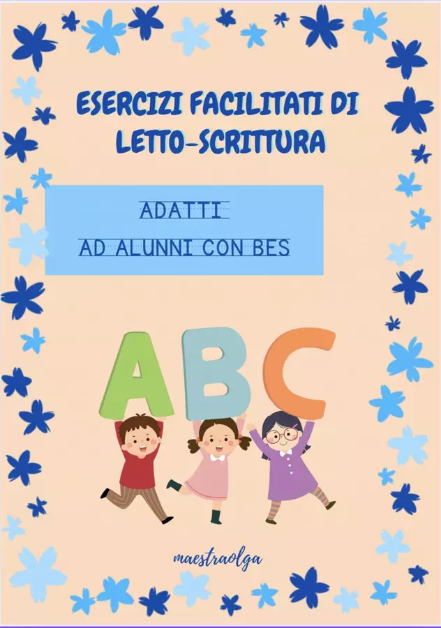 Letto-scrittura facilitata- Raccolta completa di materiali Esercizi - Letto-scrittura facilitata- Raccolta completa di materiali - maestraolga88 - Pagina di copertina