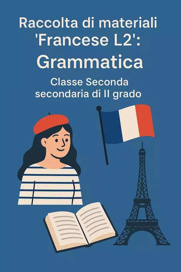 Raccolta di materiali 'Francese L2': Grammatica Materiale interattivo - Raccolta di materiali 'Francese L2': Grammatica - English Classroom 🇬🇧 - Pagina di copertina