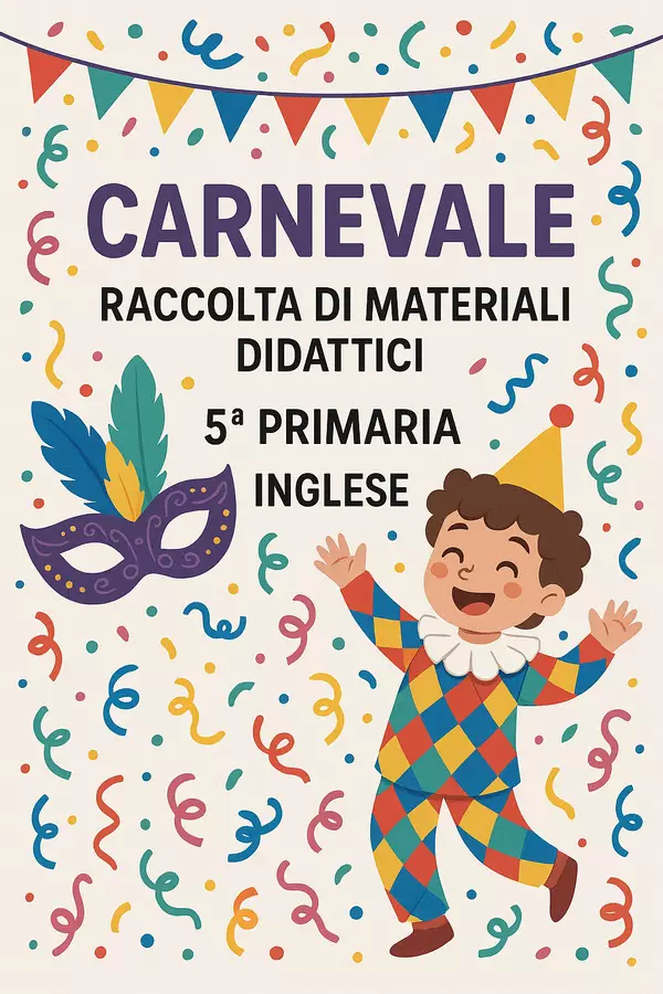 Raccolta di materiali: Carnevale Esercizi - Raccolta di materiali: Carnevale - English Classroom 🇬🇧 - Pagina di copertina