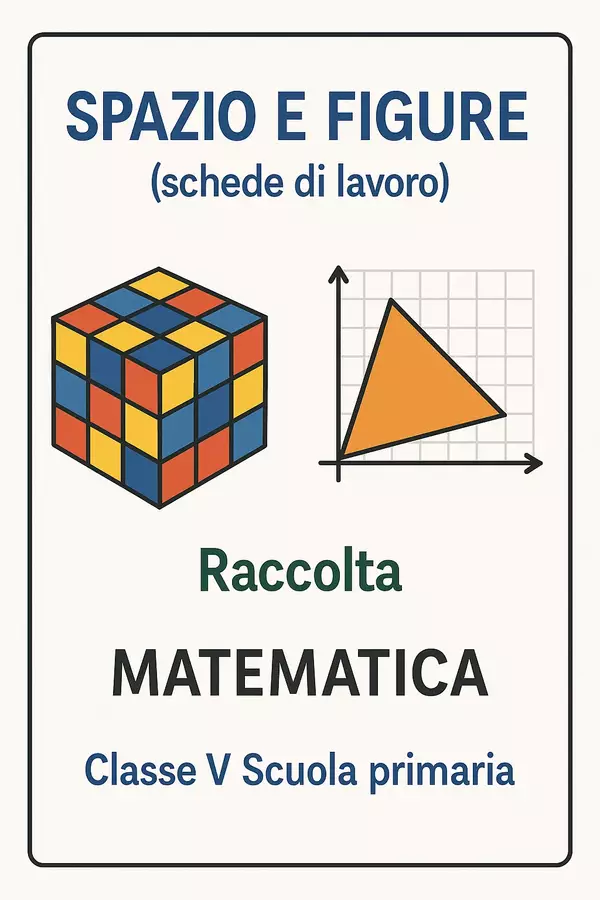 Spazio e figure (Raccolta - schede di lavoro) Esercizi - Spazio e figure (Raccolta - schede di lavoro) - Matematica Insieme - Pagina di copertina