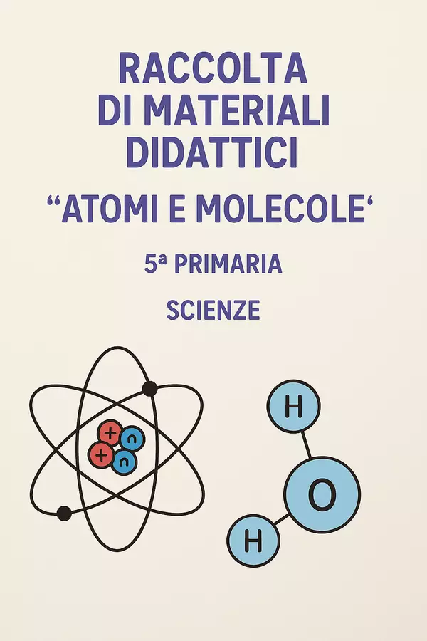 Raccolta di materiali: Atomi e Molecole Esercizi - Raccolta di materiali: Atomi e Molecole - Scienza Magica - Pagina di copertina