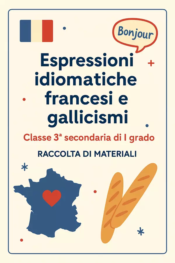 Raccolta di materiali: Espressioni idiomatiche francesi e gallicismi Esercizi - Raccolta di materiali: Espressioni idiomatiche francesi e gallicismi - English Classroom 🇬🇧 - Pagina di copertina