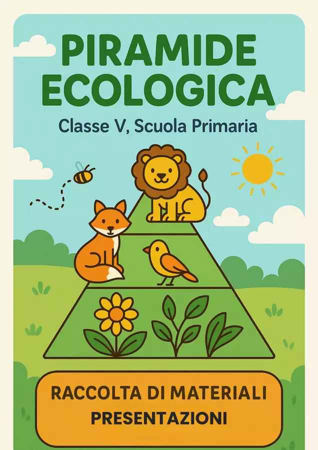 Raccolta di materiali: Piramide ecologica (presentazioni) Presentazioni / Lavagne - Raccolta di materiali: Piramide ecologica (presentazioni) - Scienza Magica - Pagina di copertina