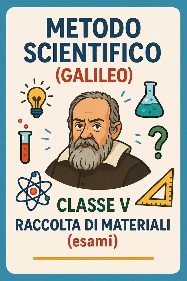 Raccolta di materiali: Metodo scientifico (Galileo - Esami) Compiti in classe/Test - Raccolta di materiali: Metodo scientifico (Galileo - Esami) - Scienza Magica - Pagina di copertina