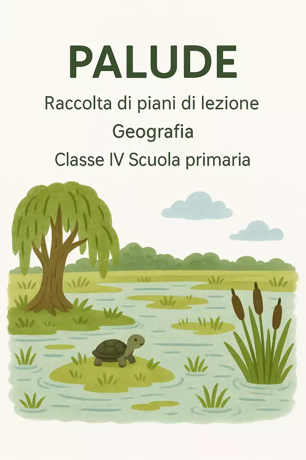 La palude (raccolta di piani di lezione) Piani di lezione - La palude (raccolta di piani di lezione) - Maestra Geo Giulia - Pagina di copertina