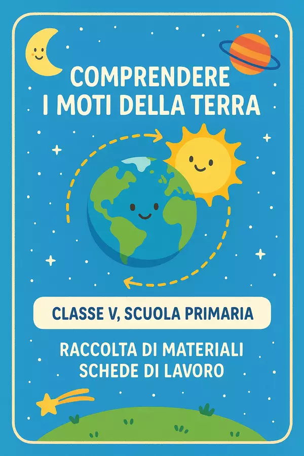 Raccolta di materiali: Comprendere i moti della Terra (schede di lavoro) Schede informative - Raccolta di materiali: Comprendere i moti della Terra (schede di lavoro) - Maestra Geo Giulia - Pagina di copertina