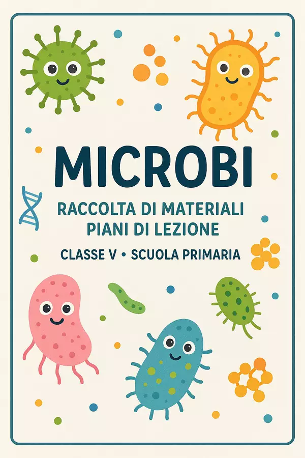 Raccolta di materiali: Microbi (Piani di lezione) Piani di lezione - Raccolta di materiali: Microbi (Piani di lezione) - Scienza Magica - Pagina di copertina