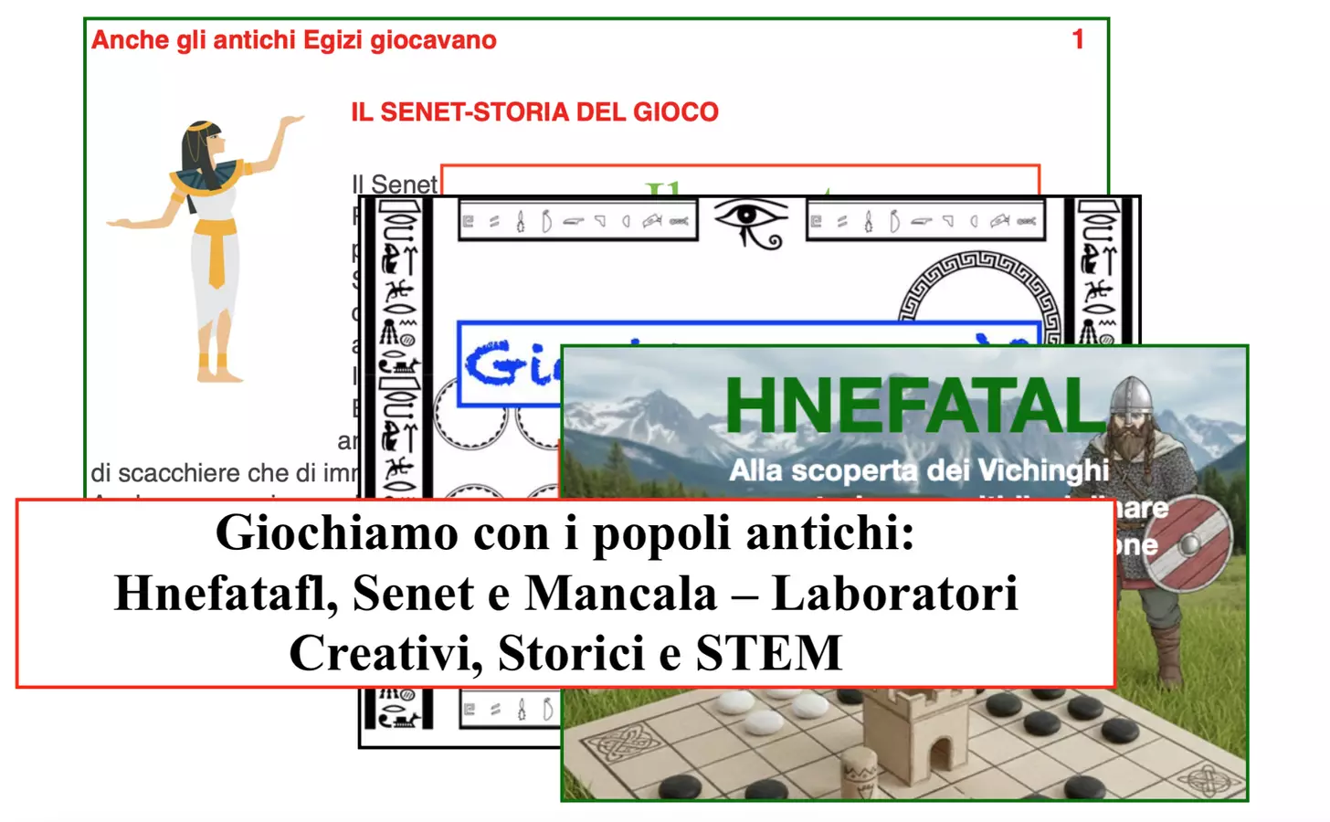 Giochiamo con i popoli antichi: Hnefatafl, Senet e Mancala – Laboratori Creativi, Storici e STEM Elisabetta De Servi Altro tipo di materiale - Giochiamo con i popoli antichi: Hnefatafl, Senet e Mancala – Laboratori Creativi, Storici e STEM Elisabetta De Servi - montessorianamentelucca - Pagina di copertina