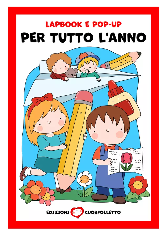 Lapbook e pop-up per tutto l'anno Esercizi - Lapbook e pop-up per tutto l'anno - Cuorfolletto Creative Shop - Pagina di copertina