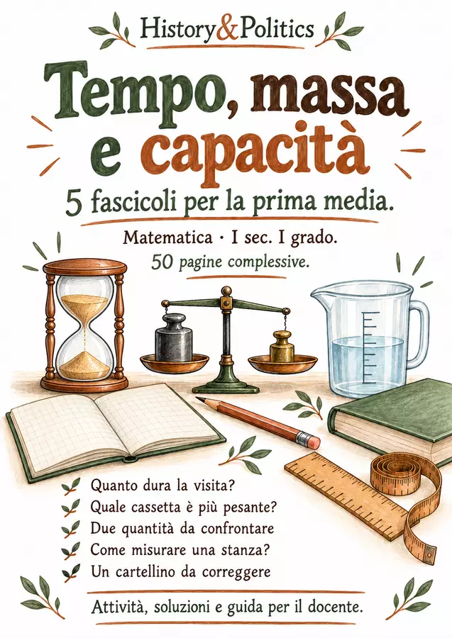 Tempo, massa e capacità – 5 fascicoli di matematica, prima media Esercizi - Tempo, massa e capacità – 5 fascicoli di matematica, prima media - History&Politics - Pagina di copertina