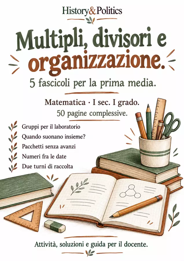 Multipli, divisori e organizzazione – 5 fascicoli di matematica, prima media Esercizi - Multipli, divisori e organizzazione – 5 fascicoli di matematica, prima media - History&Politics - Pagina di copertina