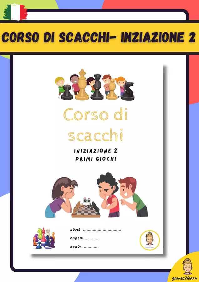 Corso di scacchi- inziazione 2:Primi Giochi Esercizi - Corso di scacchi- inziazione 2:Primi Giochi - games2learn - Materiali e giochi per l'autunno, Halloween e Natale - Pagina di copertina