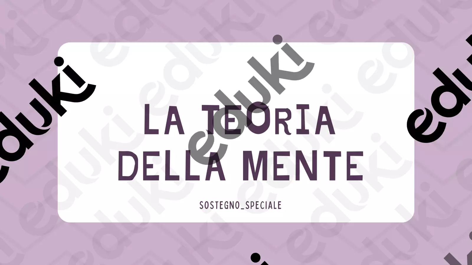 La teoria della mente Materiale di supporto/inclusione - La teoria della mente - Prof.ssa Enrica, sostegno_speciale - Pagina di copertina
