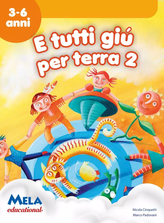 E TUTTI GIU' PER TERRA 2 libro con canzoni Esercizi - E TUTTI GIU' PER TERRA 2 libro con canzoni - Mela educational - Pagina di copertina