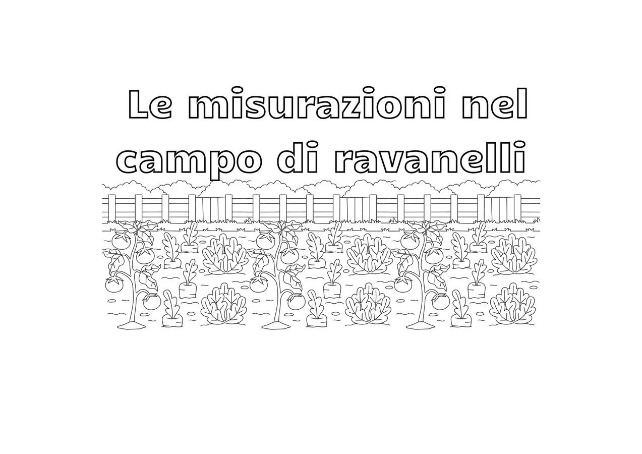 Le misurazioni nel campo di ravanelli Materiale di supporto/inclusione - Le misurazioni nel campo di ravanelli - Maestra_Robyro__ - Pagina di copertina
