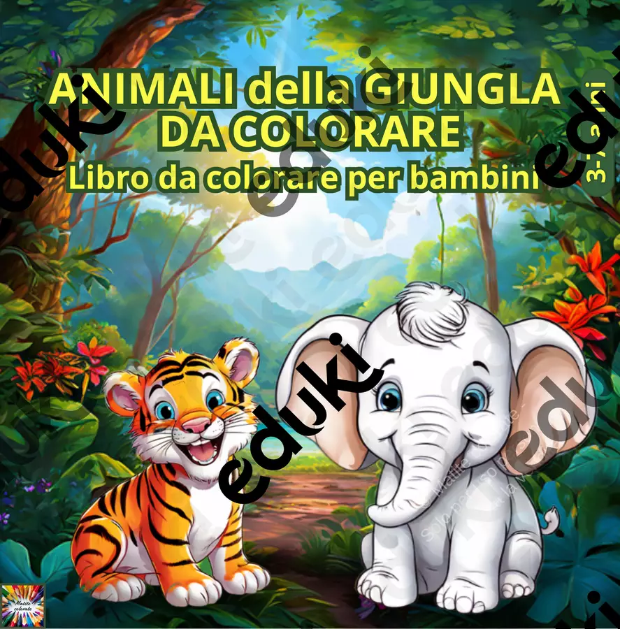 ANIMALI DELLA GIUNGLA DA COLORARE (per bambini 3/7 anni) Materiale per pittura e bricolage - ANIMALI DELLA GIUNGLA DA COLORARE (per bambini 3/7 anni) - Matite Colorate Books - Pagina di copertina