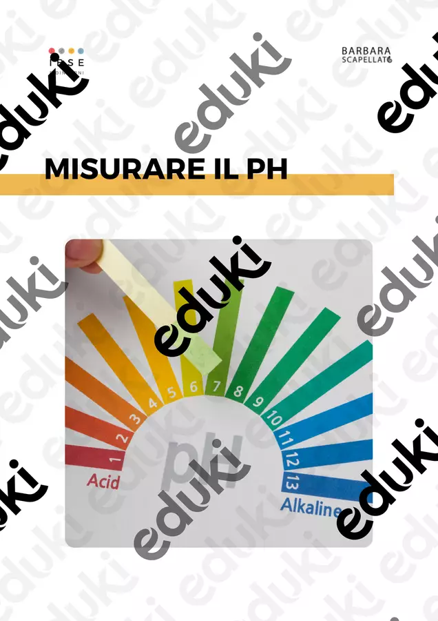 Misurare il pH di sostanze comuni in laboratorio Esperimenti - Misurare il pH di sostanze comuni in laboratorio - Barbara Scapellato - IBSE e dintorni - Pagina di copertina