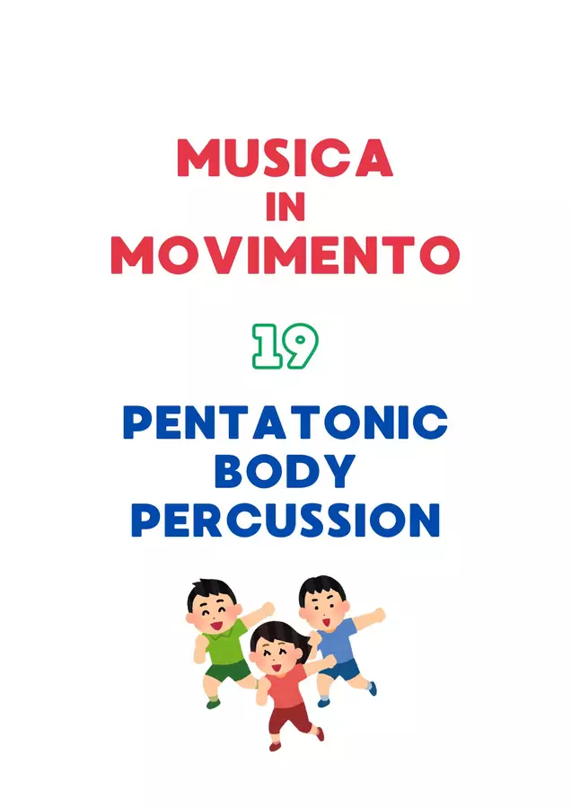 Musica in Movimento - 19 - PENTATONICA CON IL CORPO Audio - Musica in Movimento - 19 - PENTATONICA CON IL CORPO - Emanuele Ruggiero - Music Teacher - Pagina di copertina