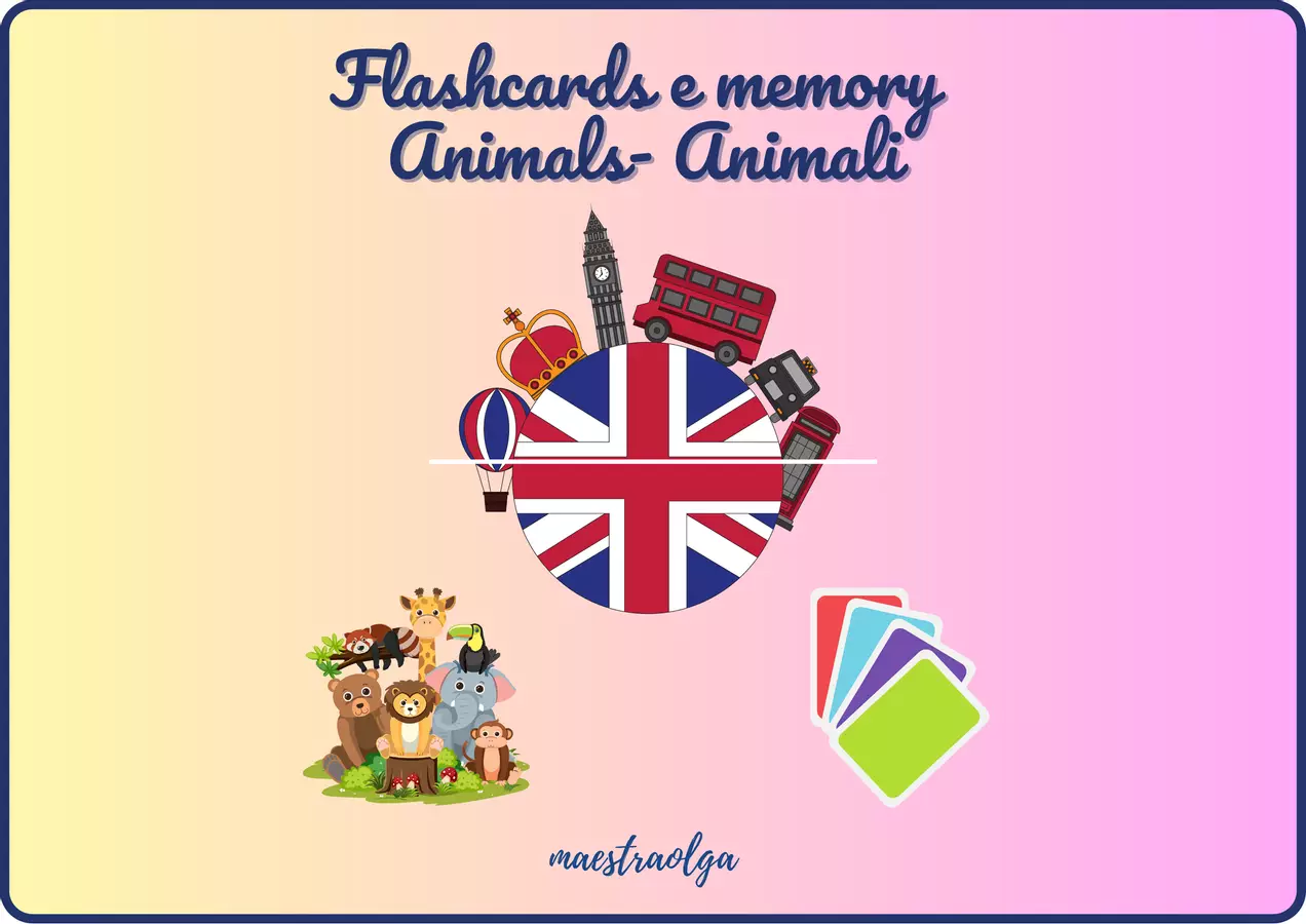FLASHCARDS E MEMORY ANIMALS-ANIMALI IN INGLESE! Flashcard - FLASHCARDS E MEMORY ANIMALS-ANIMALI IN INGLESE! - maestraolga88 - Pagina di copertina