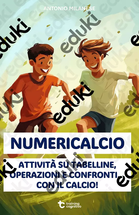 Numericalcio: divertirsi con i numeri attraverso il calcio Esercizi - Numericalcio: divertirsi con i numeri attraverso il calcio - Training Cognitivo - Pagina di copertina