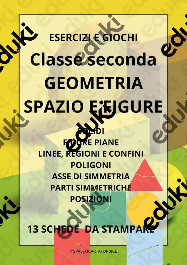 GEOMETRIA CLASSE SECONDA giochi ed esercizi Esercizi - GEOMETRIA CLASSE SECONDA giochi ed esercizi - Spassocartaforbice - Pagina di copertina