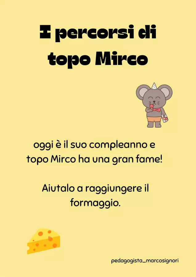 I percorsi di topo Mirco per raggiungere il formaggio Materiale interattivo - I percorsi di topo Mirco per raggiungere il formaggio - Pedagogista Marcosignori - Pagina di copertina