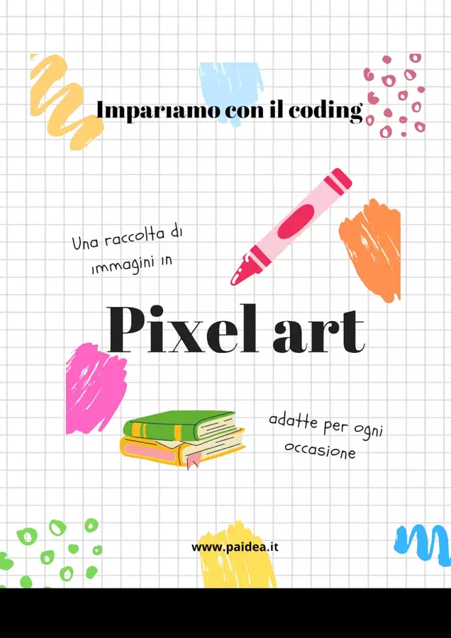 LIBRO PIXEL ART "impariamo con il coding" Schede informative - LIBRO PIXEL ART "impariamo con il coding" - Paidea - Pagina di copertina