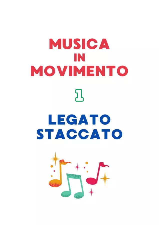 MUSICA IN MOVIMENTO - Legato - Staccato Audio - MUSICA IN MOVIMENTO - Legato - Staccato - Emanuele Ruggiero - Music Teacher - Pagina di copertina
